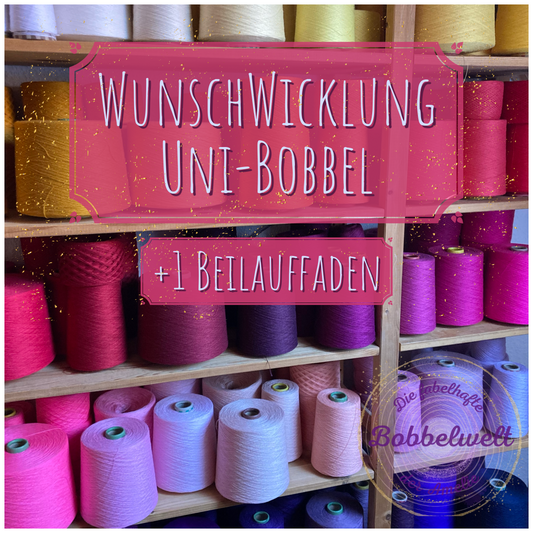 Uni-Bobbel Wunschwicklung 3-6fädig + 1 Beilauffaden