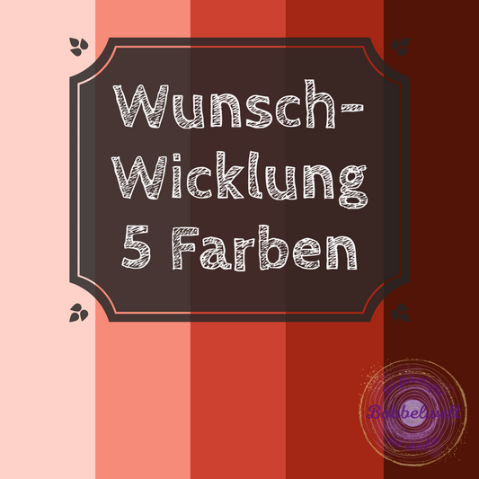 Wunschwicklung 5 Farben 3-6fädig