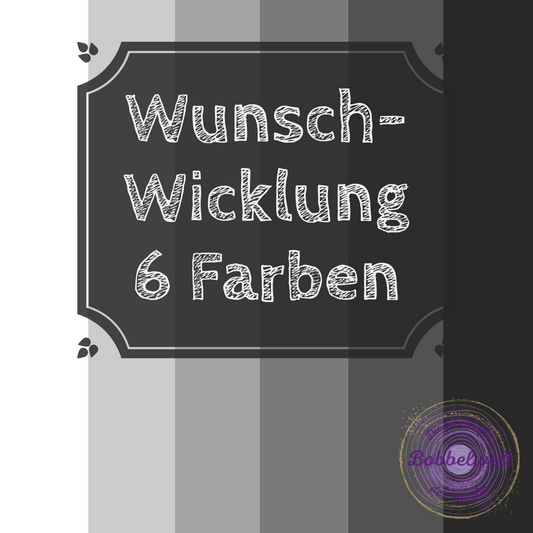 Wunschwicklung 6 Farben 3-6fädig