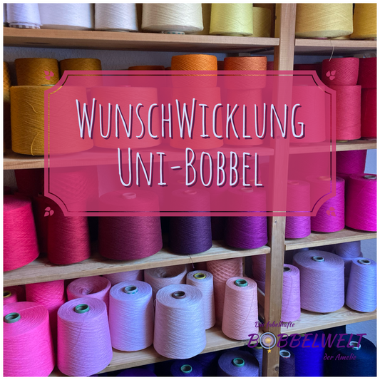 Uni-Bobbel Wunschwicklung 3-6fädig